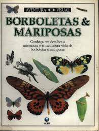 Livro Borboletas e Mariposas - Col. Aventura Visual Autor Whalley, Paul (1990) [usado]