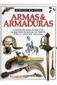 Livro Armas e Armaduras - Col. Aventura Visual Autor Byam, Michele (1990) [usado]