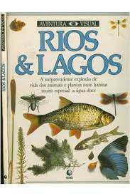 Livro Rios e Lagos - Col. Aventura Visual Autor Parker, Steve (1990) [usado]