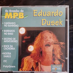 Cd Eduardo Dusek - os Grandes da Mpb Interprete Eduardo Dusek (1997) [usado]