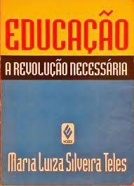 Livro Educação - a Revolução Necessária Autor Teles, Maria Luiza Silveira Teles (1992) [usado]