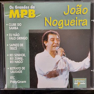 Cd João Noqueira - os Grandes da Mpb Interprete João Nogueira (1997) [usado]