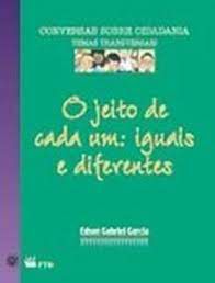 Livro Jeito de Cada Um: Iguais e Diferentes Autor Garcia, Edson Gabriel (2001) [usado]
