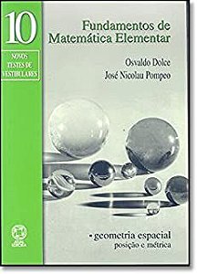 Livro Fundamentos de Matemática Elementar Vol.10 - Geometria Espacial Posição e Métrica Autor Dolce, Osvaldo (2005) [usado]