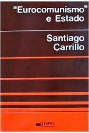 Livro Eurocomunismo e Estado Autor Carrillo, Santiago (1978) [usado]