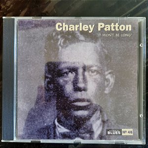 Cd Charley Patton - It Wont Be Long Interprete Charley Patton (1996) [usado]