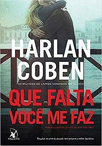 Livro que Falta Você Me Faz Autor Coben, Harlan (2015) [usado]