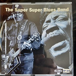 Cd The Super Super Blues Band - Long Distance Call Interprete The Super Super Blues Band (1996) [usado]