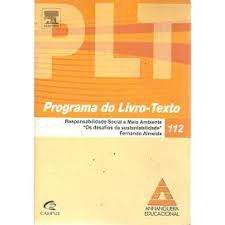 Livro Plt- 112 Responsabilidade Social e Meio Ambiente ''''os Dasafios da Sustentabilidade'''' Autor Almeida, Fernando (2008) [usado]