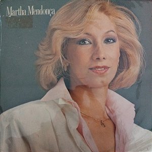 Disco de Vinil Martha Mendonça - Martha ,mendonça Interprete Martha Mendonça (1987) [usado]