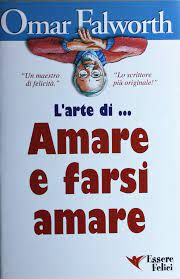 Livro L''arte Di... Amare e Farsi Amare Autor Falworth, Omar (2002) [usado]