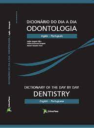 Livro Dicionário do Dia a Dia Odontologia - Inglês- Português Autor Filho, Halim Nagem e Outros (2011) [seminovo]