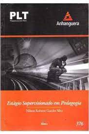 Livro Estágio Supervisionado em Pedagogia Autor Silva, Nilson Robson Guedes (2011) [usado]