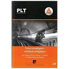 Livro Plt 338- Novas Tecnologias e Mediações Pedagógica Autor Moran, José Manuel e Outros (2010) [usado]