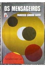 Livro os Mensageiros Autor Xavier, Francisco Cândido (1994) [usado]