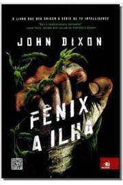 Livro Fênix - a Ilha Autor Dixon , John (2014) [usado]