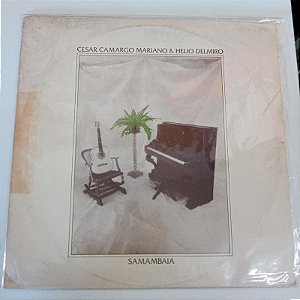 Disco de Vinil Cesar Camargo Mariano e Helio Delmiro - Samambaia Interprete Cesar Camargo Mariano e Helio Delmiro (1981) [usado]