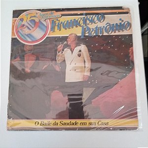 Disco de Vinil Francisco Petronio - o Baile da Saudade em sua Casa Interprete Francisco Petronio (1986) [usado]