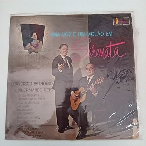 Disco de Vinil Uma Voz e um Violão Serdenata / Francisco Petronio e Dilermando Reis Interprete Francisco Petronio e Dilermando Reis (1962) [usado]