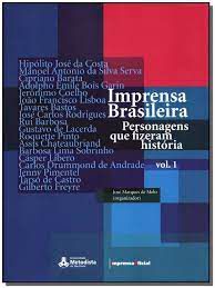 Livro Imprensa Brasileira: Personagens que Fizaram História - Vol. 1 Autor Melo, José Marques de (2005) [usado]