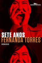Livro Sete Anos Autor Torres, Fernanda (2014) [seminovo]