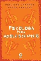 Livro Psicologia para Adolescentes Autor Jeammet, Philippe (2008) [usado]