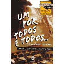 Livro um por Todos e Todos... contra mim Autor Campos, Carmen Lucia e Nilson J. Silva (2007) [usado]