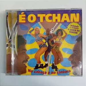 Cd Éo Tchan - na Cabeça e na Cintura Interprete é Otchan (1996) [usado]