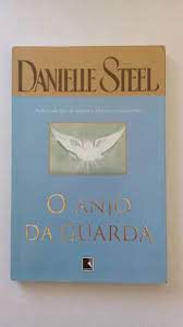 Livro o Anjo da Guarda Autor Steel, Danielle (2010) [usado]