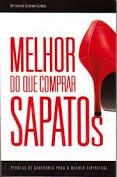 Livro Melhor do que Comprar Sapatos Autor Cardoso, Cristiane (2009) [usado]