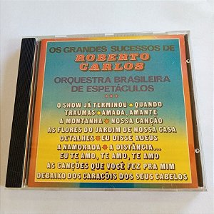 Cd os Grandes Sucessos de Roberto Carlos Interprete Orquestra Brasileira de Espetaculos [usado]