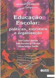 Livro Educação Escolar: Políticas, Estrutura e Organização Autor Libâneo, José Carlos e Outros (2010) [usado]