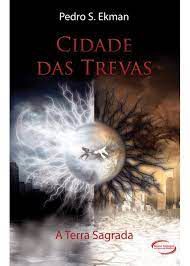 Livro Cidade das Trevas- a Terra Sagrada Autor Ekman, Pedro S. (2012) [usado]