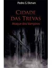 Livro Cidades das Trevas- Ataque dos Vampiros Autor Ekman, Pedro S. (2011) [usado]