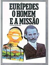 Livro Eurípedes o Homem e a Missão Autor Novelina, Corina (1979) [usado]