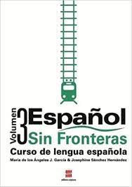 Livro Español Sin Fronteras- Vol.3 - Curso de Lengua Española Autor García, María de Los Ángeles e Josephine (2012) [usado]