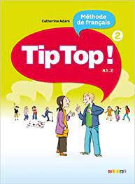 Livro Tip Top! Méthode de Français 2 Autor Adam, Catherine (2010) [usado]