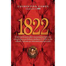 Livro 1822 - Laurentino Gomes Autor Gomes, Laurentino (2010) [usado]