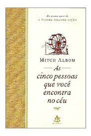 Livro Cinco Pesssoas que Você Encontra no Céu, as Autor Albom, Mitch (2004) [usado]