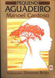 Livro Pequeno Aguadeiro Autor Cardoso, Manoel (1992) [usado]