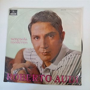 Disco de Vinil Roberto Audi - Serenata Moderna Interprete Robertgo Audi (1969) [usado]