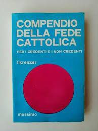 Livro Compendio Della Fede Cattolica- Per I Credenti e Non Credenti Autor Krenzer, F. (1976) [usado]