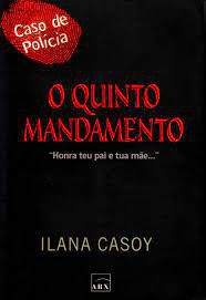 Livro Quinto Mandamento, o Autor Casoy, Ilana (2006) [usado]