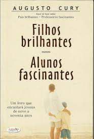Livro Filhos Brilhantes, Alunos Fascinantes Autor Cury, Augusto (2006) [seminovo]