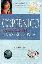 Livro Copérnico e a Revolução da Astronomia Autor Cury, Fernanda (2003) [usado]
