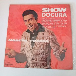 Disco de Vinil Moacir Franco - Show Doçura Interprete Moacir Franco [usado]