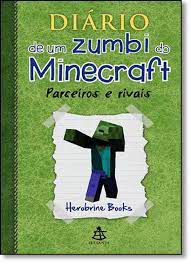 Livro Diário de um Zumbi do Minecraft 2: Parceiros e Rivais Autor Books, Herobrine (2015) [usado]