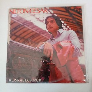 Disco de Vinil Nilton Cesar - Palavras de Amor Interprete Nilton Cesar (1991) [usado]