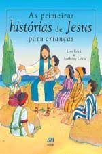 Livro Primeiras Histórias de Jesus para Crianças, as Autor Rock, Lois (2008) [usado]