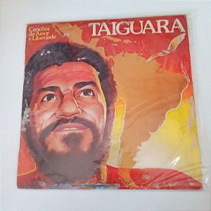 Disco de Vinil Taiguara - Canções de Amor e Liberdade Interprete Taiguara (1983) [usado]